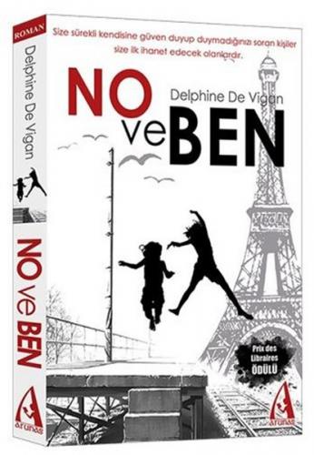 No ve Ben - Delphine de Vigan - Arunas Yayıncılık