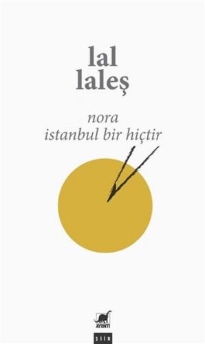 Nora İstanbul Bir Hiçtir - Lal Laleş - Ayrıntı Yayınları