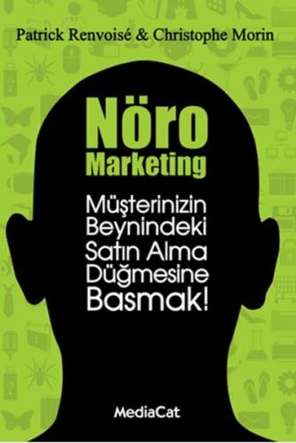 Nöro Marketing - Patrick Renvoise - MediaCat Kitapları