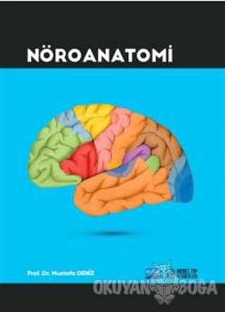 Nöroanatomi (Ciltli) - Mustafa Deniz - Nobel Akademik Yayıncılık