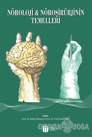 Nöroloji ve Nöroşirürjinin Temelleri - Bülent Müngen - İnönü Üniversit