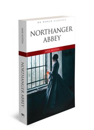 Northanger Abbey - İngilizce Roman - Jane Austen - MK Publications