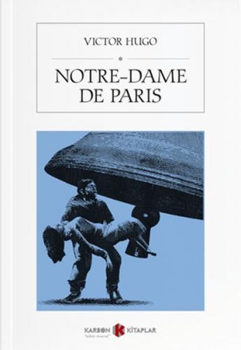 Notre-Dame De Paris - Victor Hugo - Karbon Kitaplar