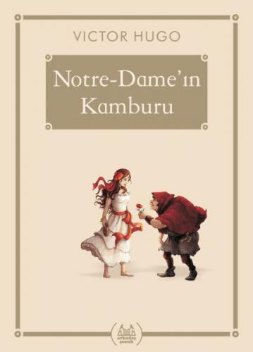 Notre-Dame'in Kamburu - Gökkuşağı Cep Kitap Dizisi - Victor Hugo - Ark