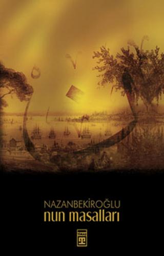 Nun Masalları - Nazan Bekiroğlu - Timaş Yayınları