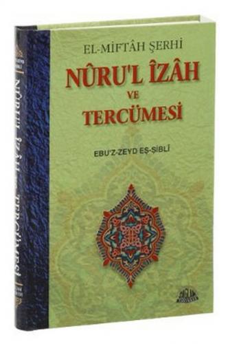 Nuru'l İzah ve Tercümesi (Ciltli) - Ebu'z Zeyd Eş-Şibli - Sağlam Yayın