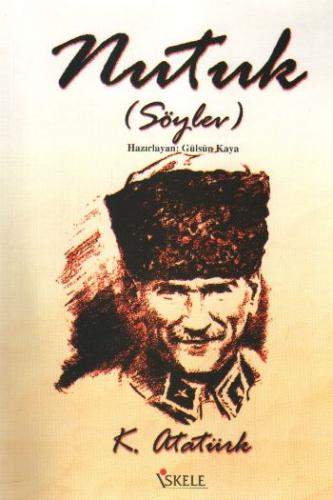 Nutuk - Mustafa Kemal Atatürk - İskele Yayıncılık - Klasikler