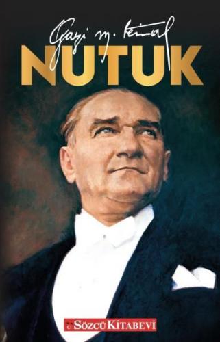 Nutuk - Mustafa Kemal Atatürk - Sözcü Kitabevi