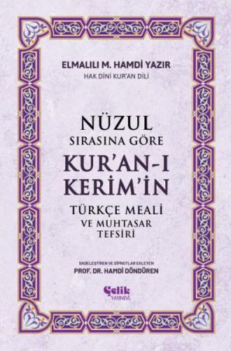 Nüzul Sırasına Göre Kur'an-ı Keri̇m'i̇n Türkçe Meali̇ ve Muhtasar Tefs