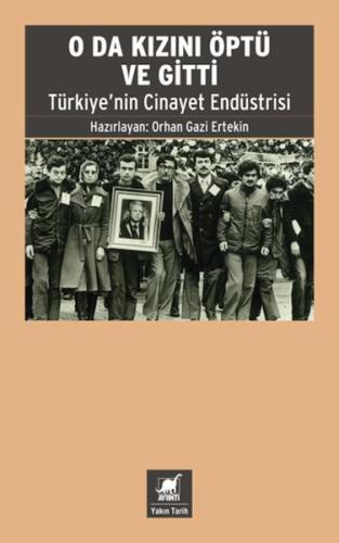 O Da Kızını Öptü Ve Gitti - Orhan Gazi Ertekin - Ayrıntı Yayınları