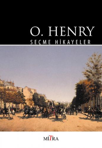 O. Henry - Seçme Hikayeler - O. Henry - Mitra Yayınları