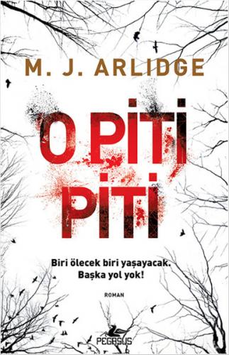 O Piti Piti - M. J. Arlidge - Pegasus Yayınları