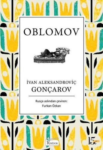 Oblomov - İvan Aleksandroviç Gonçarov - Koridor Yayıncılık - Bez Cilt