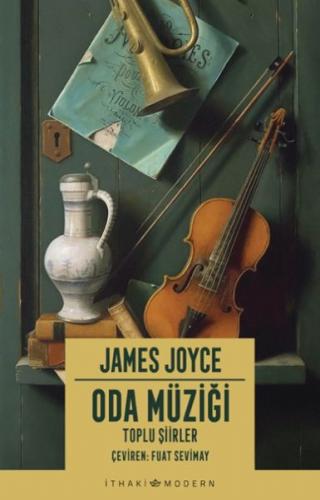 Oda Müziği: Toplu Şiirler - James Joyce - İthaki Yayınları