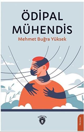 Ödipal Mühendis - Mehmet Buğra Yüksek - Dorlion Yayınları