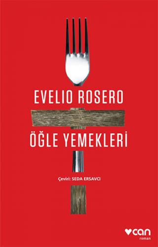 Öğle Yemekleri - Evelio Rosero - Can Yayınları