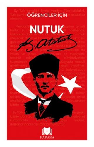 Öğrenciler İçin Nutuk - Mustafa Kemal Atatürk - Parana Yayınları