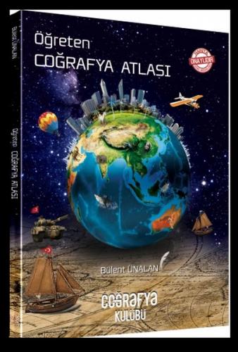 Öğreten Coğrafya Atlası - Bülent Ünalan - Ankara Yayıncılık