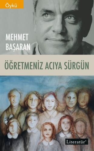 Öğretmeniz Acıya Sürgün - Mehmet Başaran - Literatür Yayıncılık