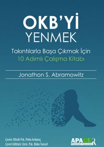 OKB'yi Yenmek - Jonathon S. Abramowitz - APAMER Psikoloji Yayınları