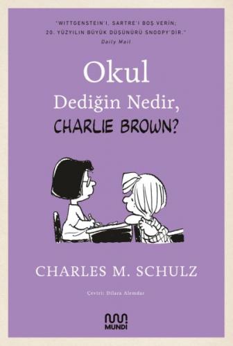 Okul Dediğin Nedir, Charlie Brown - Charles M. Schulz - Mundi Kitap