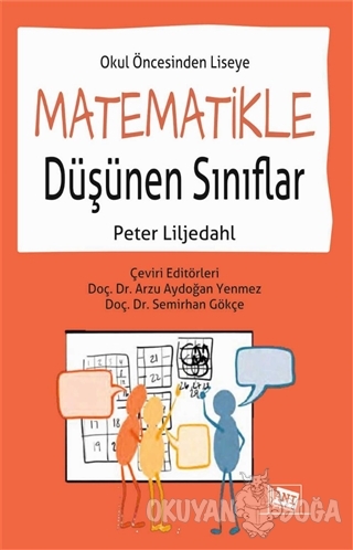 Okul Öncesinden Liseye Matematikle Düşünen Sınıflar - Peter Liljedahl 