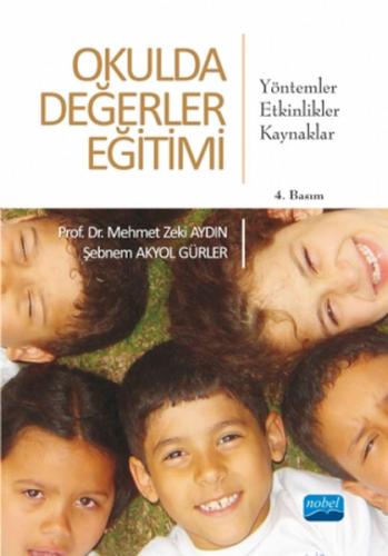 Okulda Değerler Eğitimi - Mehmet Zeki Aydın - Nobel Akademik Yayıncılı