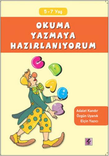 Okuma Yazmaya Hazırlanıyorum - Adalet Kandır - Efil Yayınevi