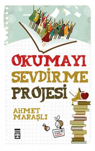 Okumayı Sevdirme Projesi - Ahmet Maraşlı - Timaş Yayınları