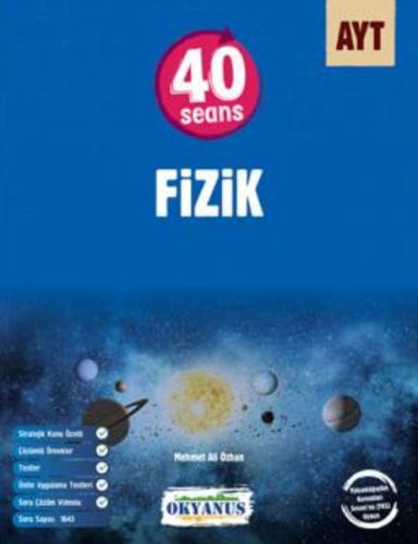 AYT 40 Seansta Fizik - Mehmet Ali Özhan - Okyanus Yayınları
