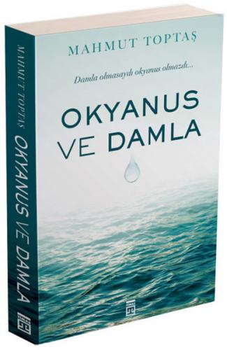 Okyanus ve Damla - Mahmut Toptaş - Timaş Yayınları
