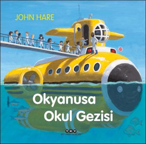Okyanusa Okul Gezisi - John Hare - Yapı Kredi Yayınları