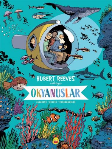 Okyanuslar: Hubert Reeves Anlatıyor - Hubert Reeves - Kuraldışı Yayıne