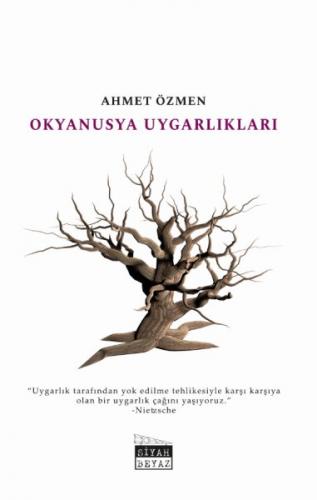 Okyanusya Uygarlıkları - Ahmet Özmen - Siyah Beyaz Yayınları