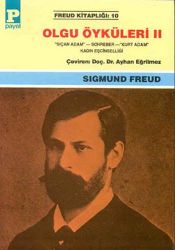 Olgu Öyküleri 2 - Sigmund Freud - Payel Yayınları