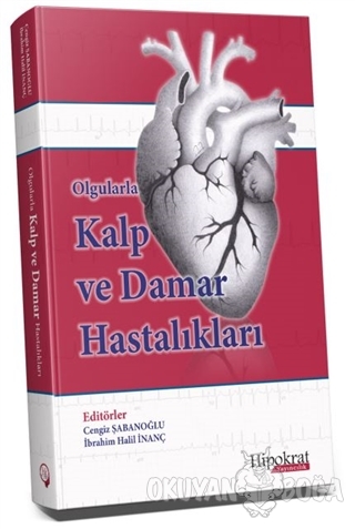 Olgularla Kalp ve Damar Hastalıkları - Cengiz Şabanoğlu - Hipokrat Kit