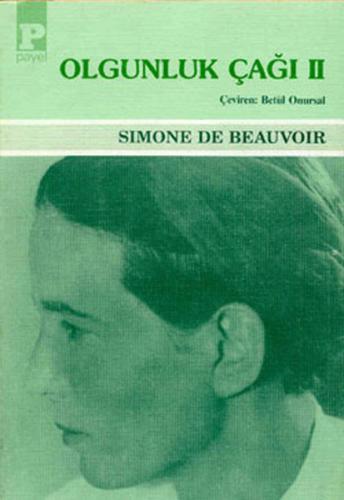 Olgunluk Çağı 2 - Simone de Beauvoir - Payel Yayınları