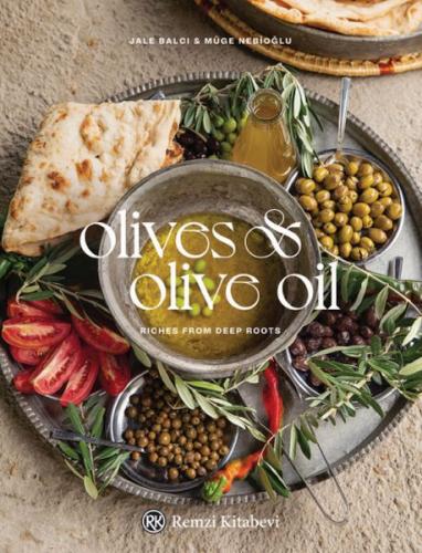 Olives and Olive Oil - Jale Balcı - Remzi Kitabevi
