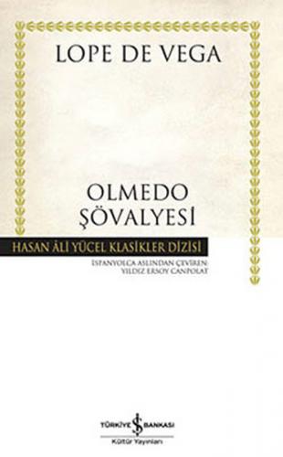 Olmedo Şövalyesi - Lope de Vega - İş Bankası Kültür Yayınları