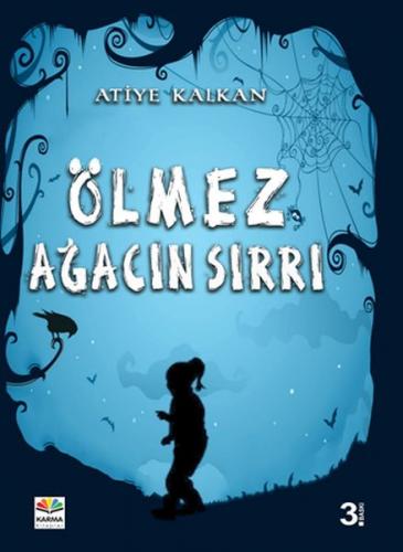 Ölmez Ağacın Sırrı - Atiye Kalkan - Karma Kitaplar