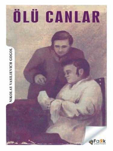 Ölü Canlar - Nıkolay Vaılıevıch Gogol - Fark Yayınları