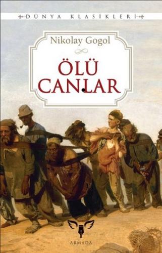 Ölü Canlar - Nikolay Vasilyeviç Gogol - Armada Yayınevi