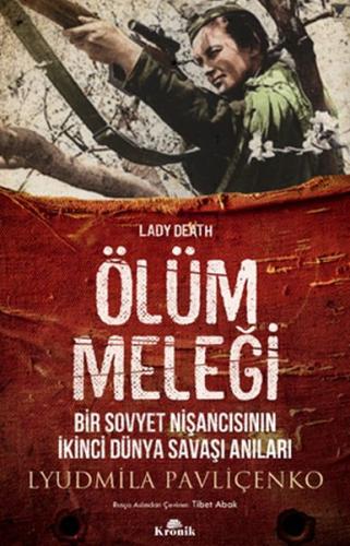 Ölüm Meleği - Lyudmila Pavliçenko - Kronik Kitap