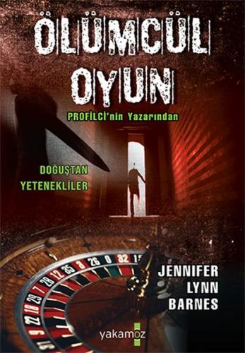 Ölümcül Oyun - Jennifer Lynn Barnes - Yakamoz Yayınevi