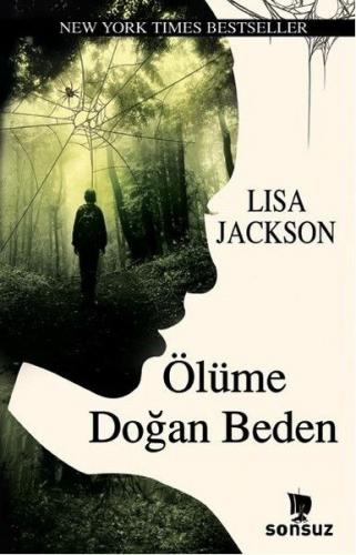 Ölüme Doğan Beden - Lisa Jackson - Sonsuz Kitap Yayınları