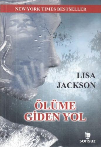 Ölüme Giden Yol - Lisa Jackson - Sonsuz Kitap Yayınları