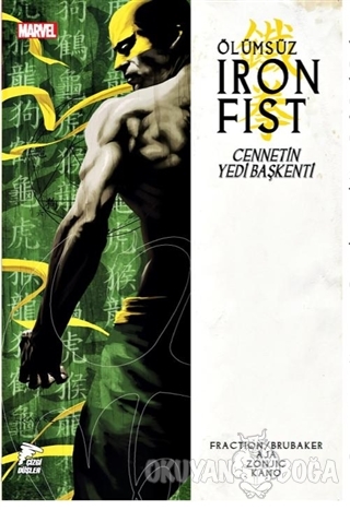 Ölümsüz Iron Fist Cilt 02 - Ed Brubaker - Çizgi Düşler Yayınevi