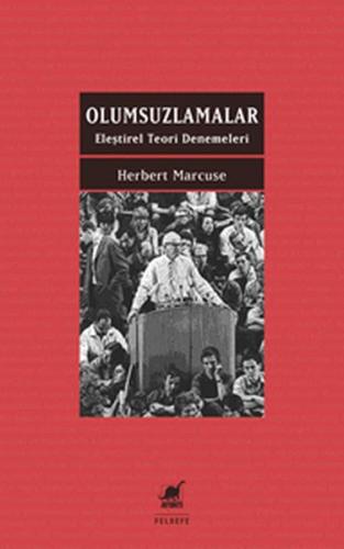 Olumsuzlamalar - Herbert Marcuse - Ayrıntı Yayınları