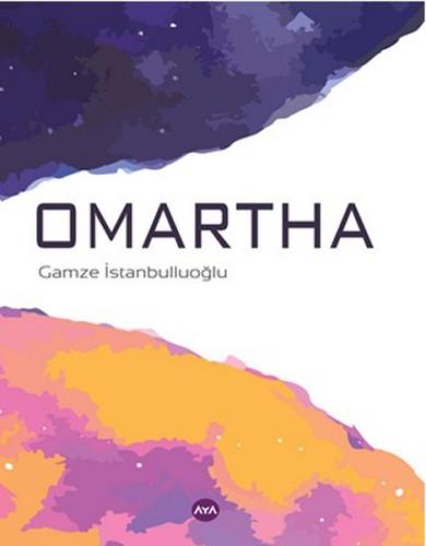 Omartha - Gamze İstanbulluoğlu - Aya Kitap