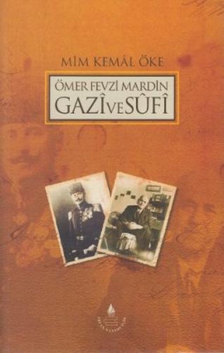 Ömer Fevzi Mardin Gazi ve Sufi - Mim Kemal Öke - İrfan Yayınları